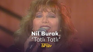 Nil Burak - Tatlı Tatlı (1994) | TRT Arşiv Resimi