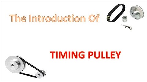 The Introduction Of Timing Pulley