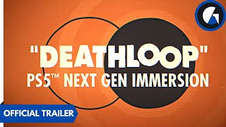 DEATHLOOP - Official Next-Gen Immersion Trailer | PS5 | GameLAD