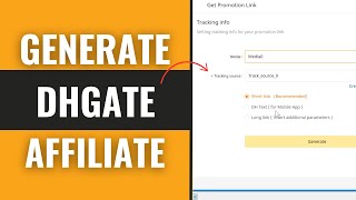 How To Generate DHgate Affiliate Link (Step By Step)