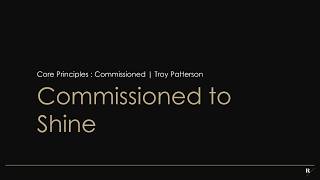 Core Principles: Commissioned - Commissioned To Shine | Matthew 5:13-16 | Troy Patterson