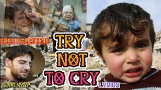 Try Not To Cry Lyrics song || Sami Yusuf