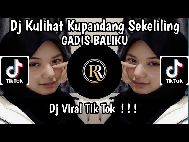 DJ KULIHAT KUPANDANG SEKELILING Remix Gadis Baliku class=