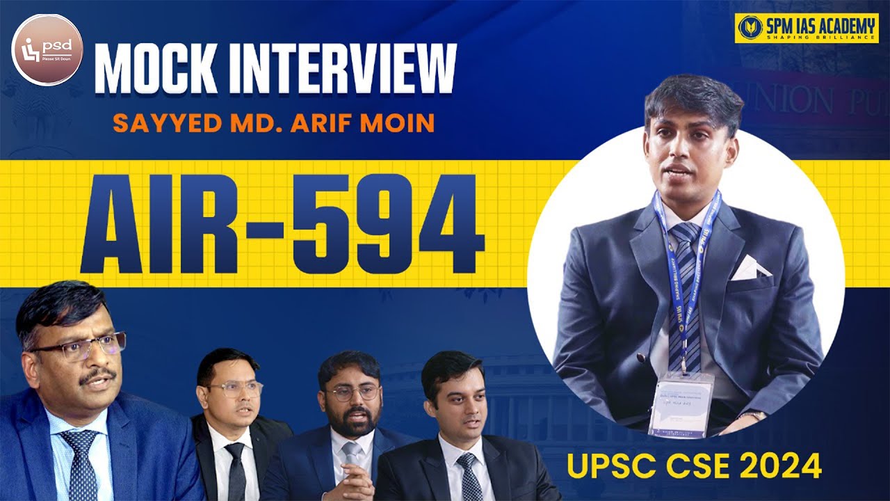 UPSC AIR 594 Sayyed Md. Arif Moin | Mock Interview 2024 | @SPMIASAcademy