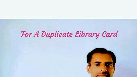 Application : Duplicate Library Card explained by Manjit Singh