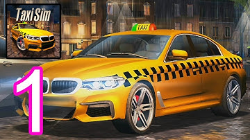 Taxi Sim 2020 - Gameplay Walkthrough Part 1 - New Taxi simulator - (iOS, Android)