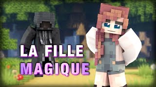 LA FILLE MAGIQUE [Court métrage Minecraft]