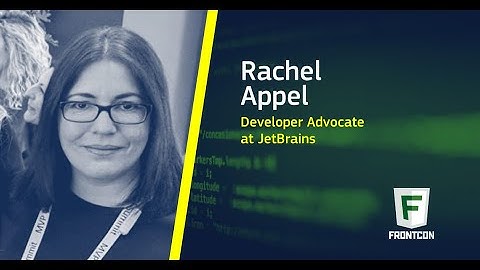 Things that every JavaScript developer should know by Rachel Appel at FrontCon 2019