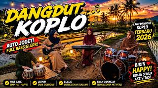 PLAYLIST DJ KOPLO PALING ASIK BUAT PERJALANAN JAUH