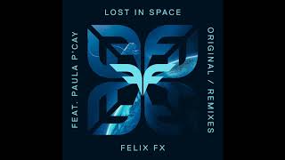 Felix Fx - Lost In Space Feat. Paula Pcay Ornery Remix