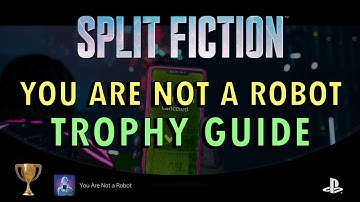 Split Fiction – You Are Not a Robot Trophy Guide (With Commentary) | Achievement Walkthrough