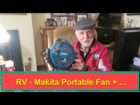 RV Fans to be COOL, Makita Portable, Fantastic and Endless Breeze