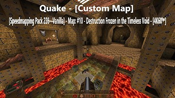 Quake - [Speedmapping Pack 228 - Vanilla] - Map: #10 - Destruction Frozen in the Timel. - [4K60ᶠᵖˢ]
