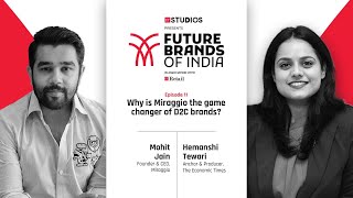 Future Brands of India | Miraggio's founder on the future plans