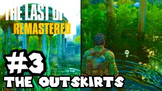 The Last of Us Remastered - Part 3 - Chapter 3: The Outskirts