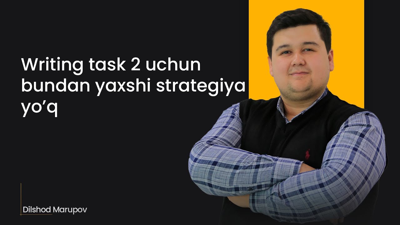 Webinar: Writing task 2 uchun bundan yaxshi strategiya yo'q!