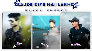 Sajde Kiye Lakho Beat Sync Reels Trending Shake Effect Status Video Editing Kinemaster Alight Motion