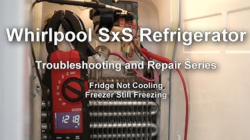 Whirlpool Side by Side Refrigerator Not Cooling - Troubleshooting and Repair Series