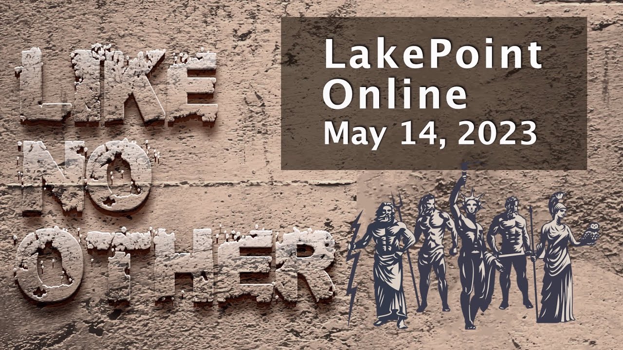 LakePoint Online May 14 2023 9AM Stream YouTube