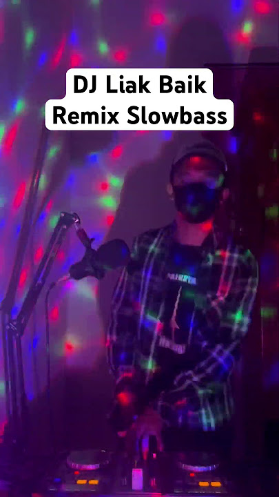 DJ Liak Baik Remix Slowbass #dj #bali #viral #fyp #shorts