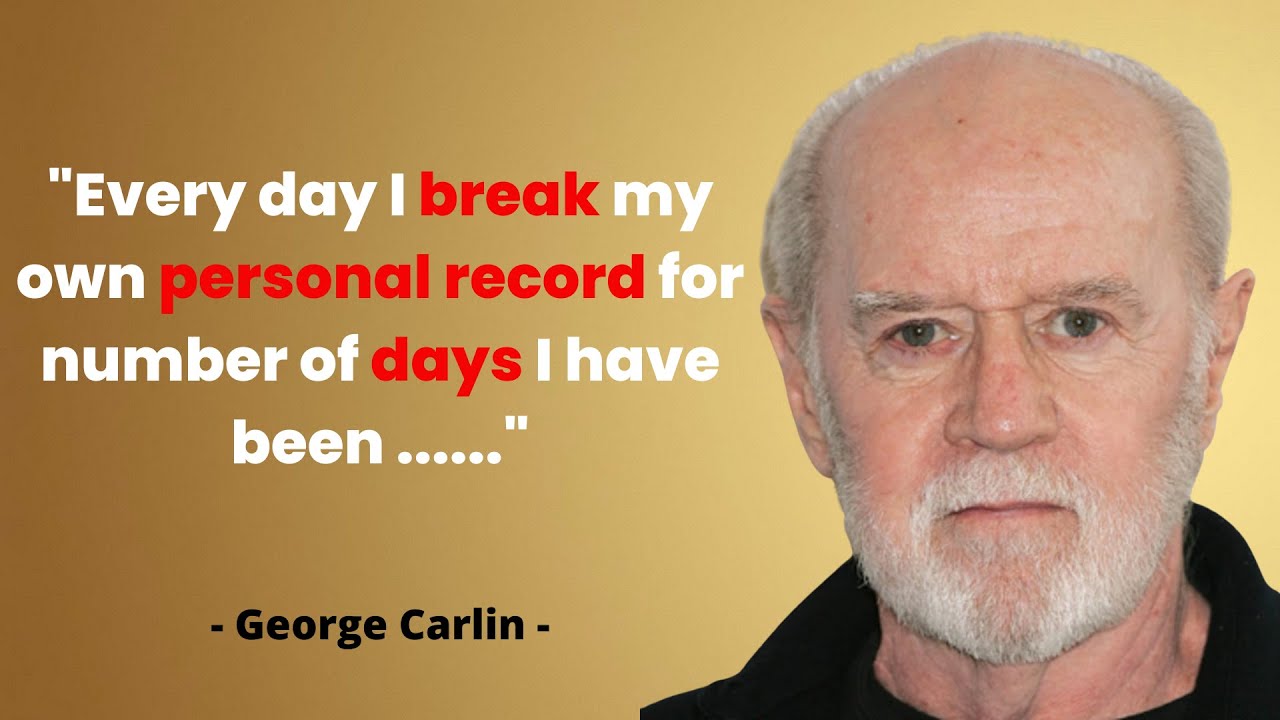 Best Comedian George Carlin Funny And Sarcastic Quotes - YouTube