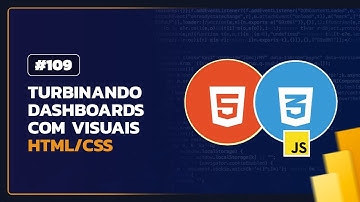 Turbinando dashboards com visuais HTML/CSS  | Live #109
