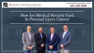 How are medical records used in personal injury claims? - Bennerotte & Associates, P.A.
