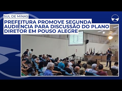 Prefeitura promove segunda audiência para discussão do Plano Diretor em Pouso Alegre