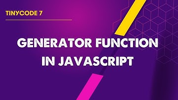 TinyCode7: Generator function in JavaScript