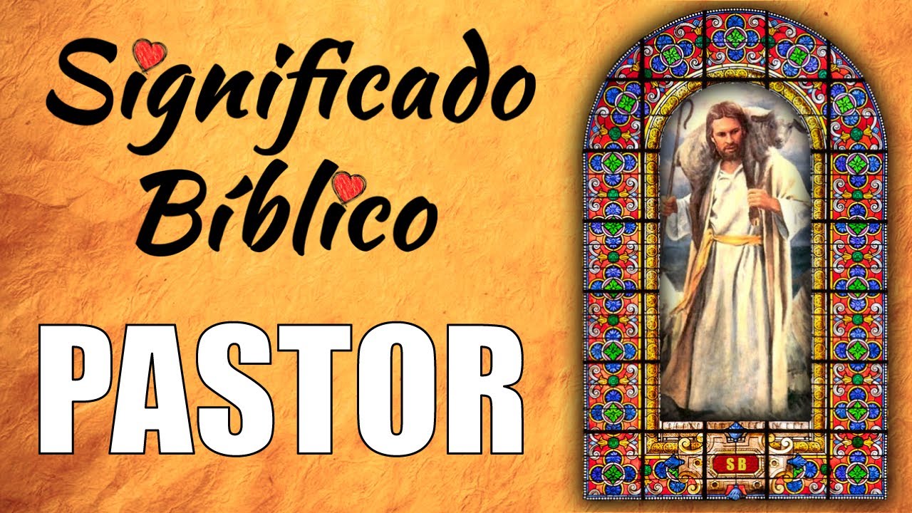 Pastor Significado Bíblico | ¿Qué Significa Pastor en la Biblia? 🙏 ...