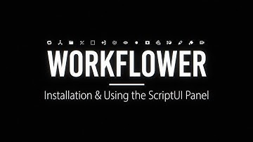 Workflower for After Effects Tutorial 2: Installation & Using the ScriptUI Panel