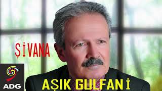 Aşık Gulfani  Şivane