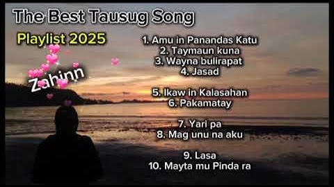 TAUSUG SONG PLAYLIST/ZAHEEN/THONG KAHAL