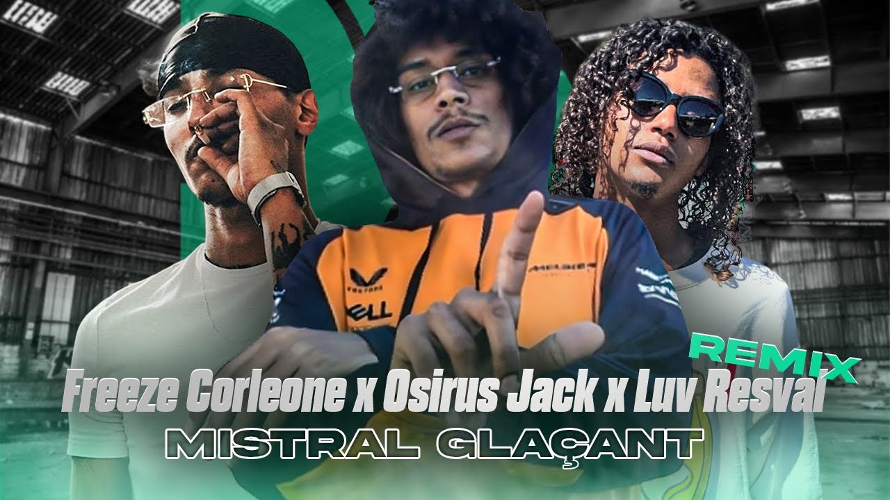 Freeze Corleone x Osirus Jack  x Luv Resval - MISTRAL GLAÇANT