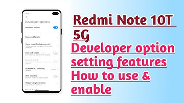 Redmi Note 10T 5G How to use and enable Developer option setting features