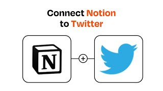 How to connect Notion to Twitter - Easy Integration