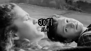 Video thumbnail of "Elai- Joti (Sped Up)"