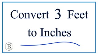 Convert 3 Feet to Inches (3ft to in)