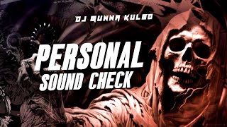 Personal Sound Check  Dj Mahto Raj  Power Vibration  Dj Munna Kulgo 