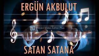 ERGÜN AKBULUT  - SATAN SATANA Resimi