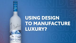 How Design made Grey Goose over $2 Billion in under 8 years!