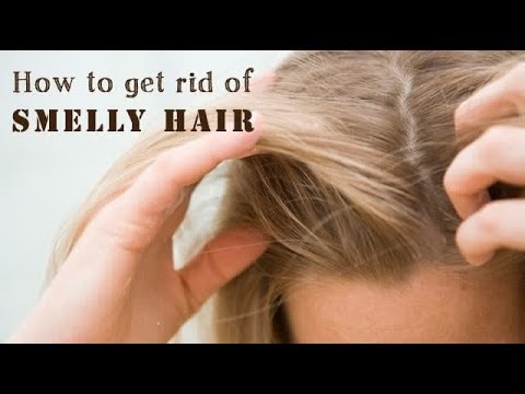 How to get rid of smelly hair