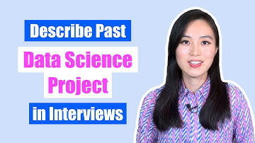 Project-based Data Science Interview Questions: How to Explain Your Projects with Confidence!