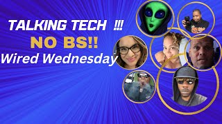 NO BS. Tech Talk #4 | Wired Wednesday Live