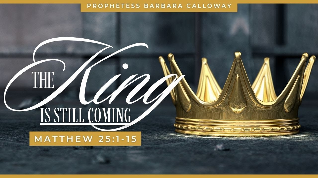 Король всё ещё грядёт | Пророчица Барбара Кэллоуэй