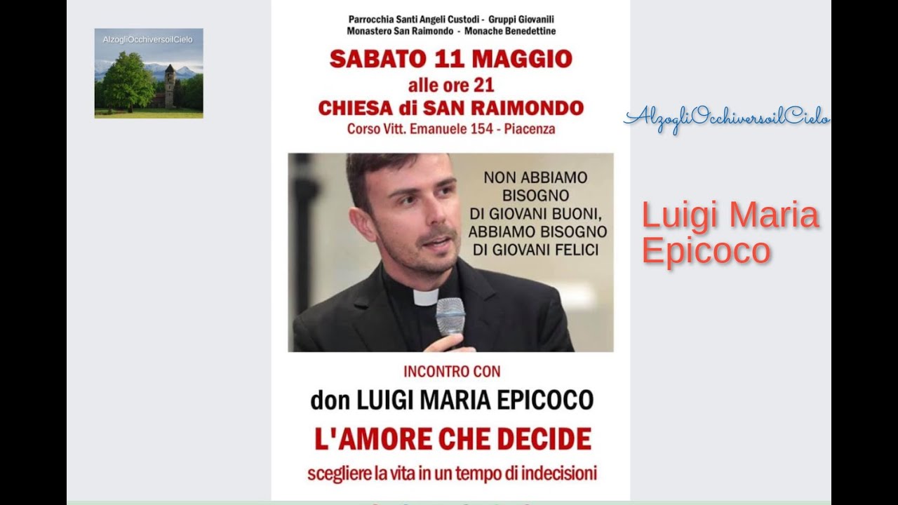 Luigi Maria Epicoco "L'amore che decide. Scegliere la vita in un tempo ...