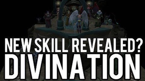 Runescape - New skill revealed!? | Divination
