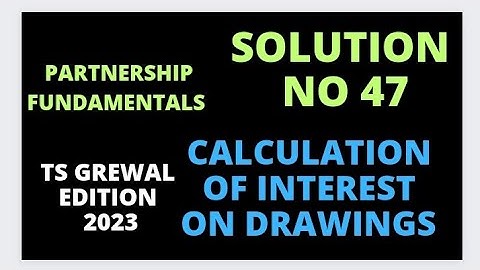 Chapter 1 : Partnership Fundamentals | Solution no 47 | TS Grewal edition 2023