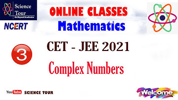 CET JEE Coaching 2021 | Mathematics : Complex Numbers (Part 3) | Online Classes for CET JEE 2021