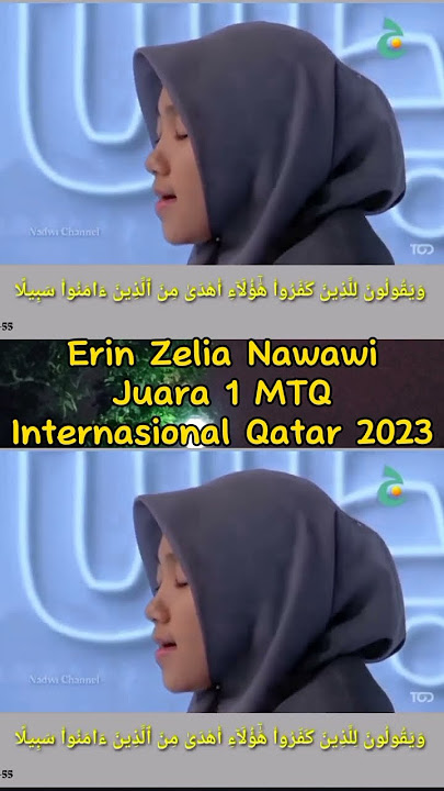 Erin Zelia Nawawi Juara 1 MTQ Internasional Qatar 2023 #mtqinternasional #qoriinternasional #qori